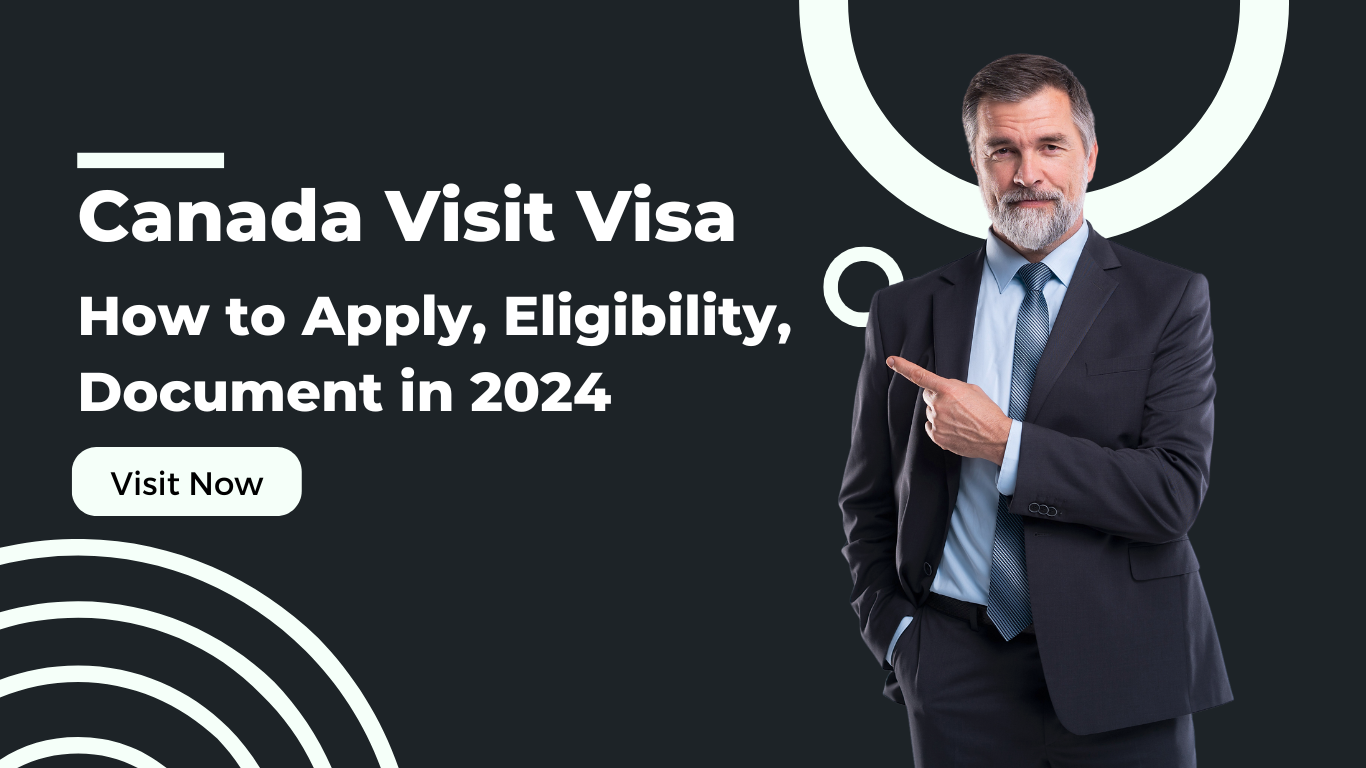 What Is Canada Visitor Visa-How To Apply, Eligibility, Document In 2024 ...