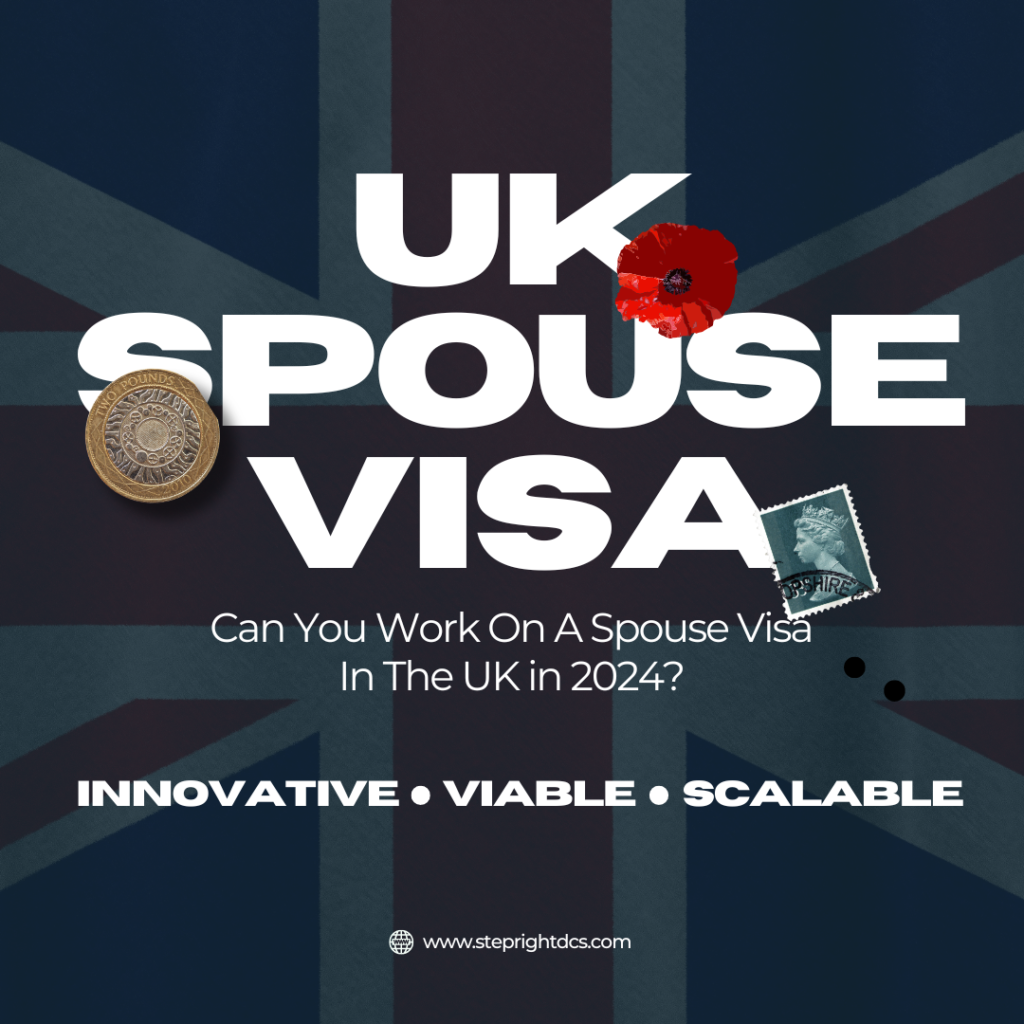 Can You Work On A Spouse Visa In The UK in 2024?
